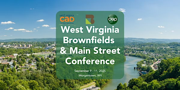 2025 WV Brownfields & Main Street Conference